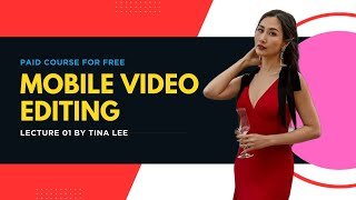 Tina Lee Mibile Video Editing Course
